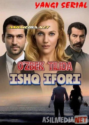 Ishq ifori Turk seriali Barcha qismlar Uzbek tilida сериал