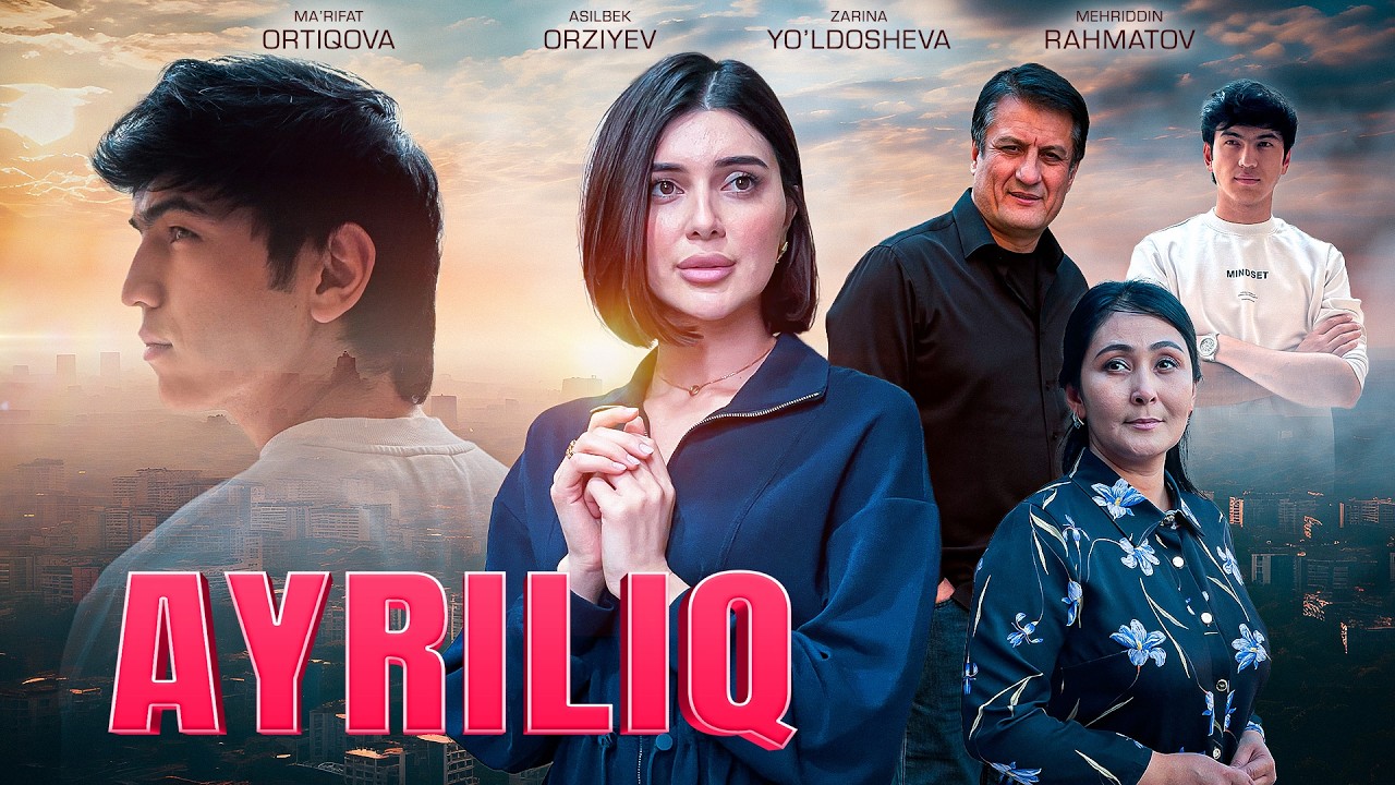Ayriliq (o'zbek kino) Айрилиқ (ўзбек кино) смотреть онлайн бесплатно