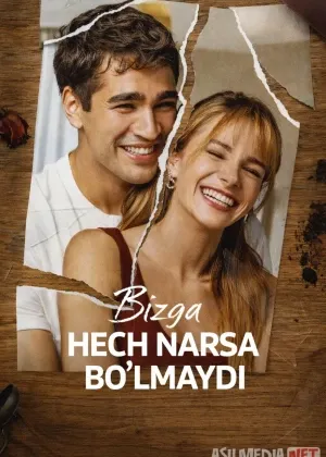 Bizga hech narsa bo'lmaydi / Biz bilan hech narsa bo'lmaydi Turk seriali Barcha qismlar 2026 Uzbek tilida O'zbekcha tarjima kino Full HD tas-ix skachat сериал