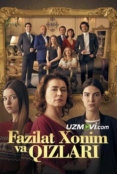 Fazilat xonim va qizlari uzbek сериал