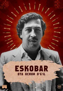 Eskobar ota uchun o'gil Pablo eskobar hayoti haqida uzbek сериал