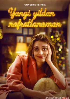 Yangi yildan nafratlanaman / Rojdestvoni yomon ko‘raman Italiya сериал
