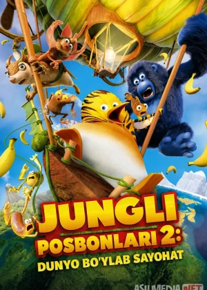 Jungli posbonlari 2 : Dunyo bo'ylab sayohat 2023 Multfilm Uzbek tilida смотреть онлайн бесплатно