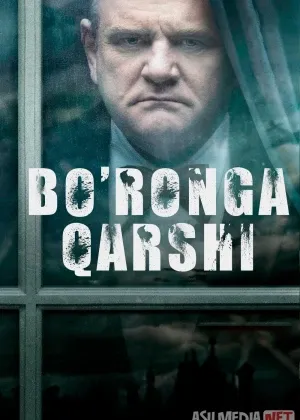 Bo'ronga qarshi / Bo'ron tomon смотреть онлайн бесплатно