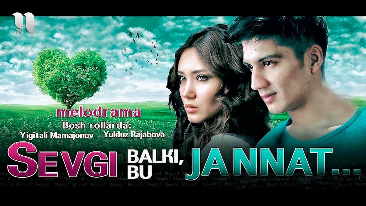 Sevgi balki bu Jannat (o'zbek film) смотреть онлайн бесплатно