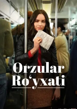 Orzular ro'yxati / Sevimli istaklar ro'yxati / Hayot ro'yxati смотреть онлайн