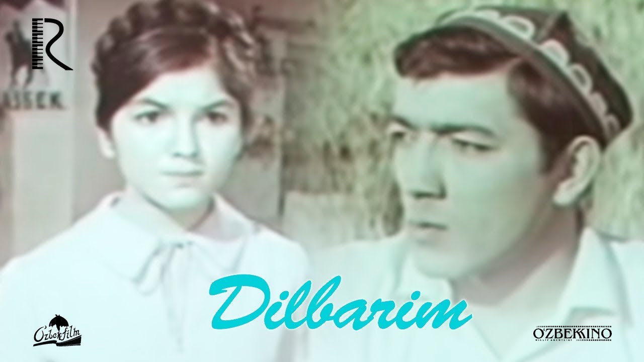 Dilbarim (o'zbek film) | Дилбарим (узбекфильм) 1967 #UydaQoling смотреть онлайн бесплатно
