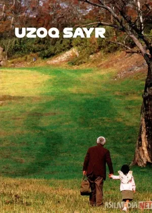 Uzoq sayr / Uzoq safar / Uzoq yurish Yaponiya filmi смотреть онлайн