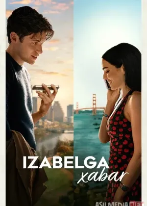 Izabelga xabar / Izabellaga SMS habar Premyera смотреть онлайн бесплатно