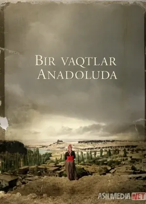 Bir vaqtlar Anadoluda смотреть онлайн