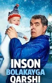 Inson chaqaloqqa qarshi / Men va bolakay (yangi mini-, , Uzbek) сериал