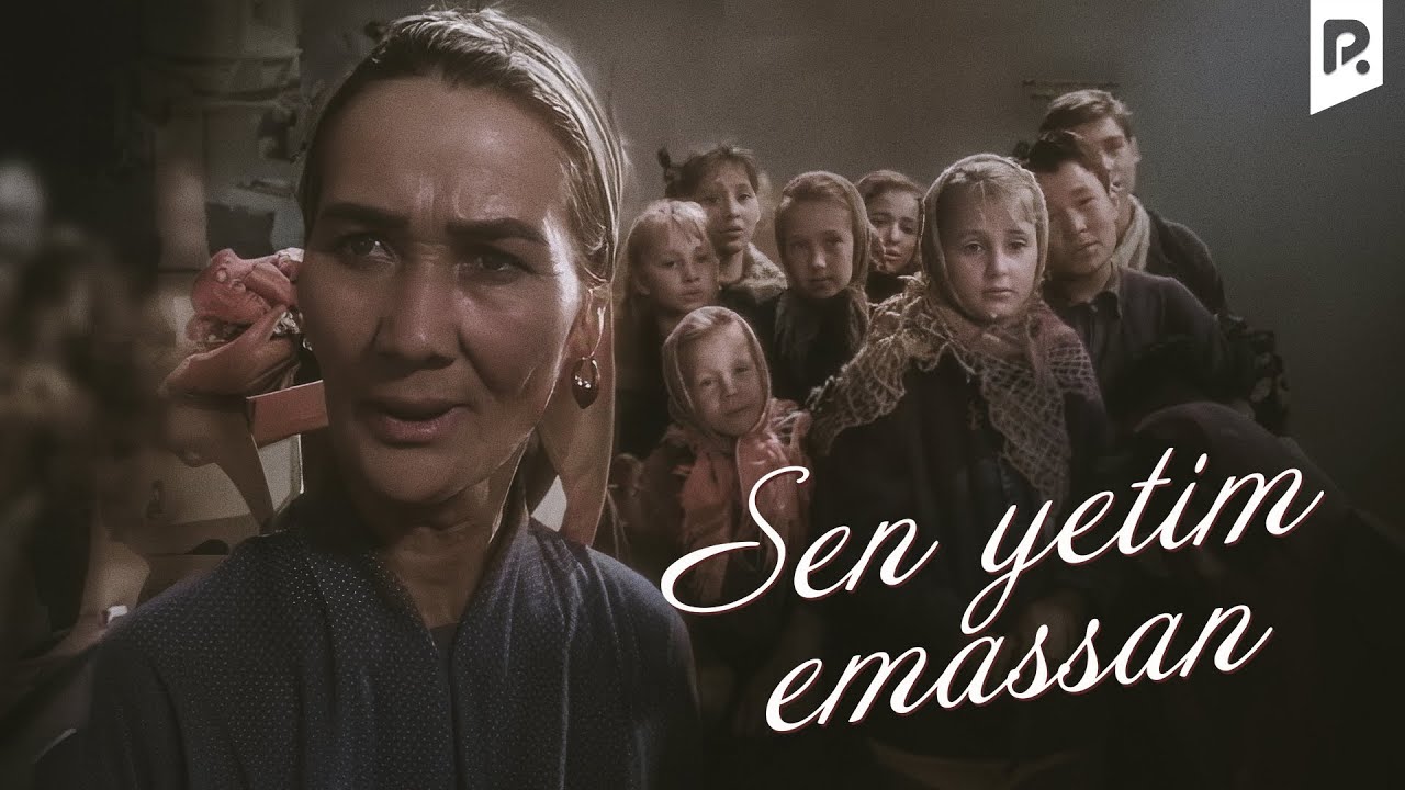 Sen yetim emassan (o'zbek film) | Сен етим эмассан (узбекфильм) смотреть онлайн бесплатно